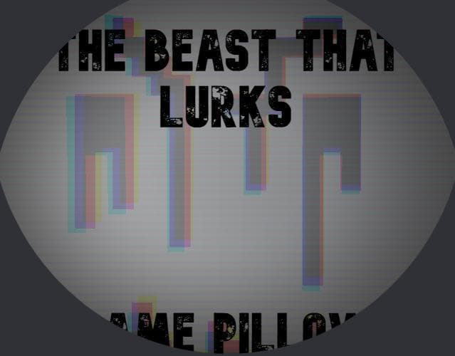 THE BEAST THAT LURKS
