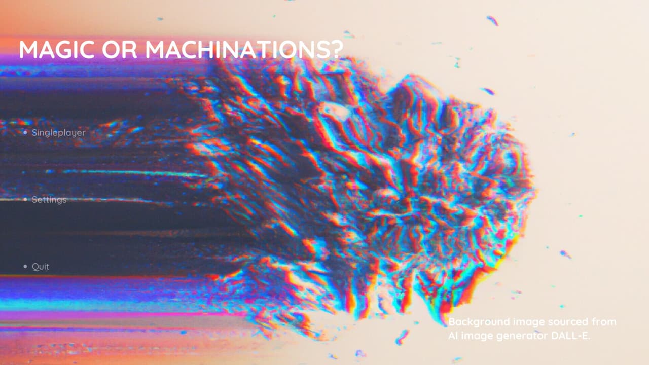 Magic or Machinations?