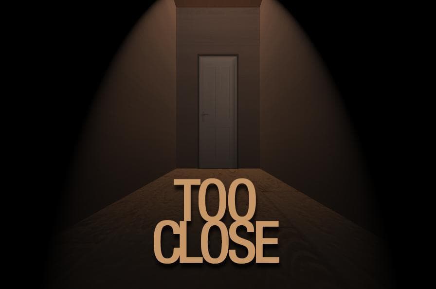 Too Close screenshot 2