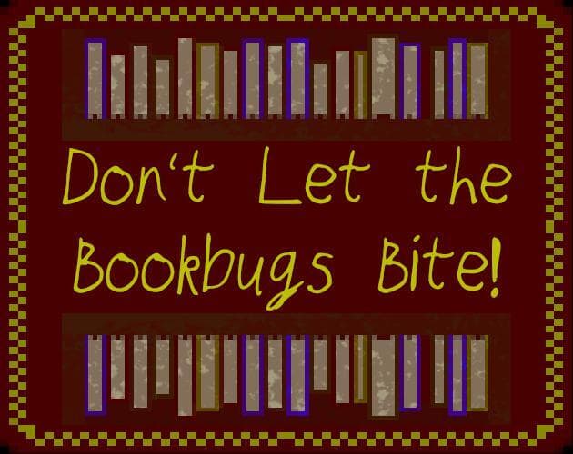 Dont Let the Bookbugs Bite!