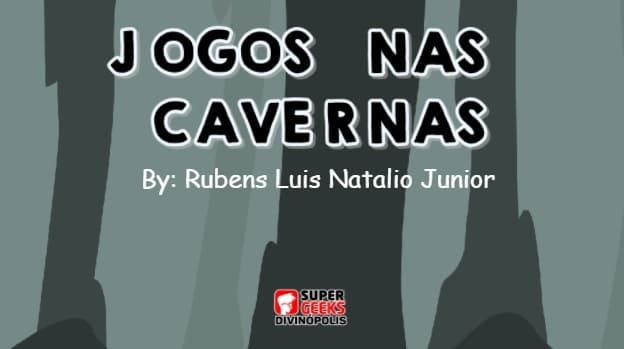 Jogos nas Cavernas - Rubens Luis Natalio Junior