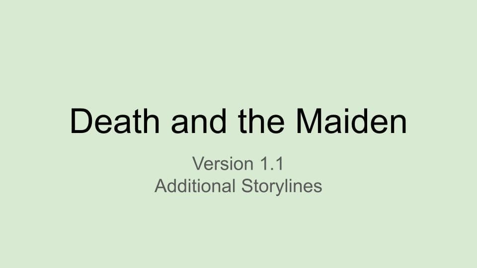 Death and the Maiden, Ver. 1.1