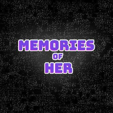 Memories of Her
