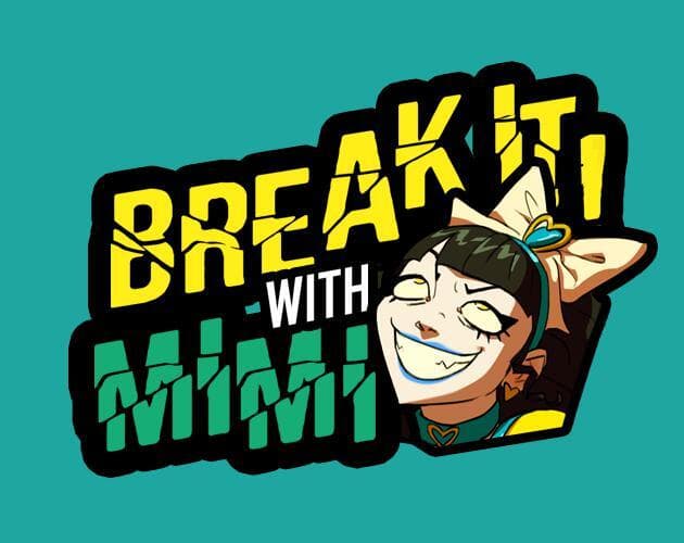 Break It with Mimi