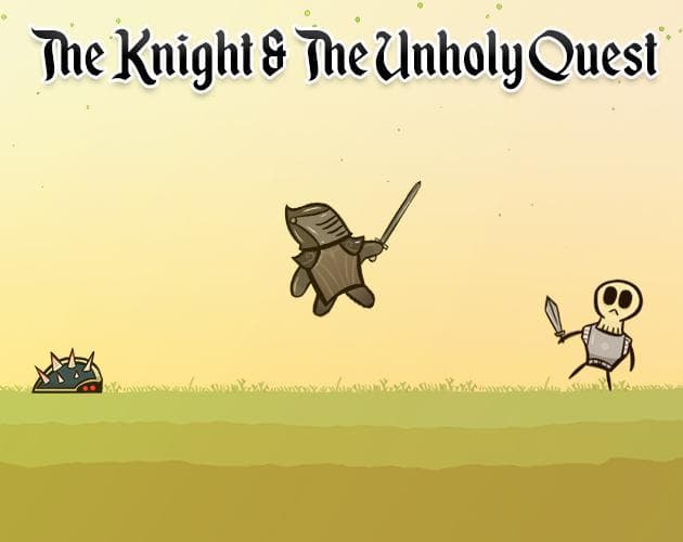 The Knight & The Unholy Quest
