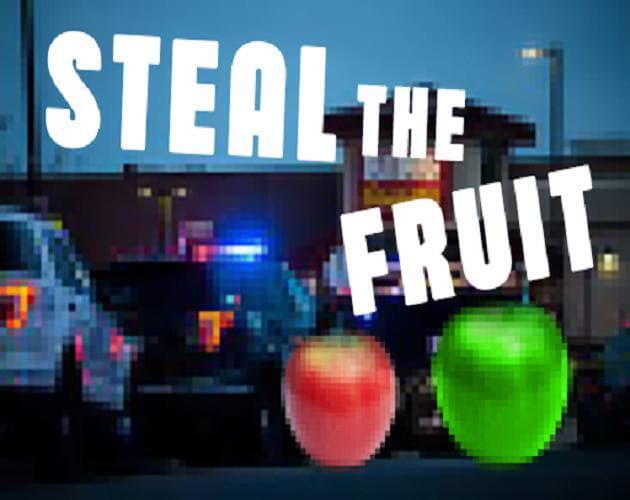 Steal the Fruits