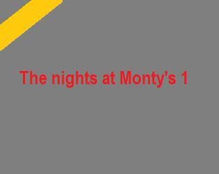 The nights at Montys 1