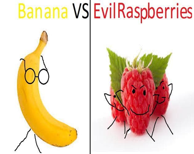Banana VS Evil Raspberries