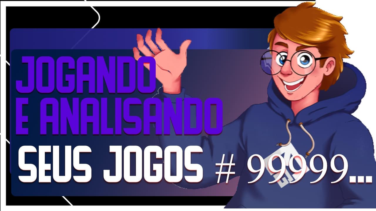Joagando e analisando os jogos #99999...