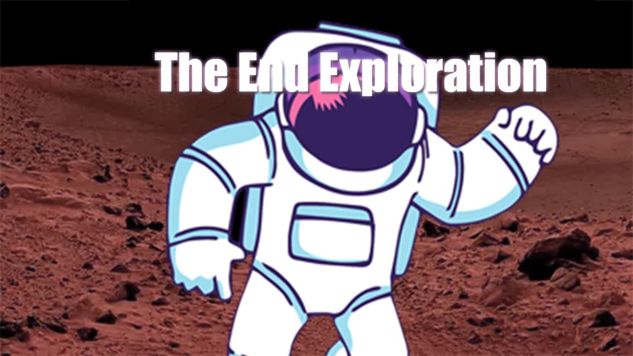 The End Exploration (Demo)