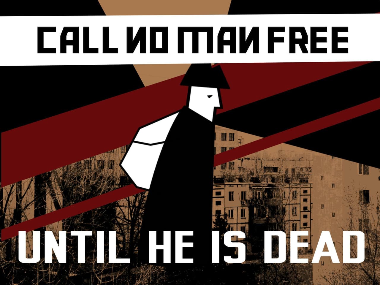 Call No Man Free