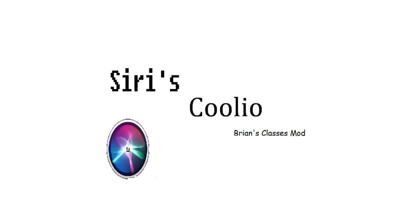Siris Coolio Brians Classes Mod