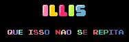 Illis - Que isso não se repita!