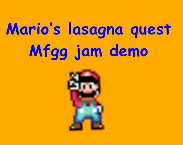 Marios lasagna quest (mfgg jam demo)