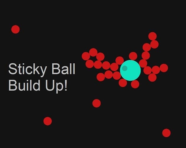 Sticky Ball Build Up! - GMTK Game Jam