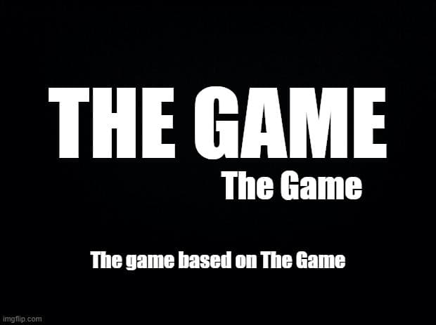 THE GAME: The Game