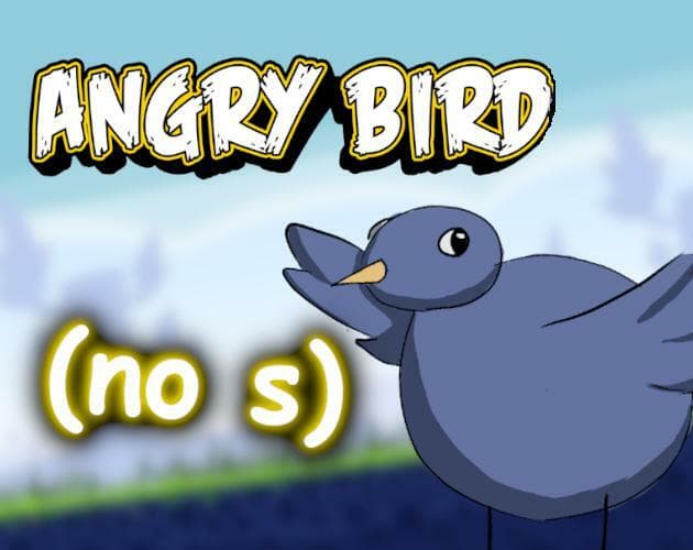 Angry Bird (no s)