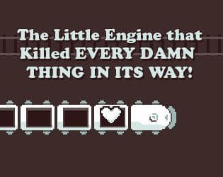 The Little Engine That Killed EVERY DAMN THING IN ITS WAY