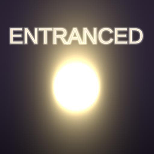 Entranced