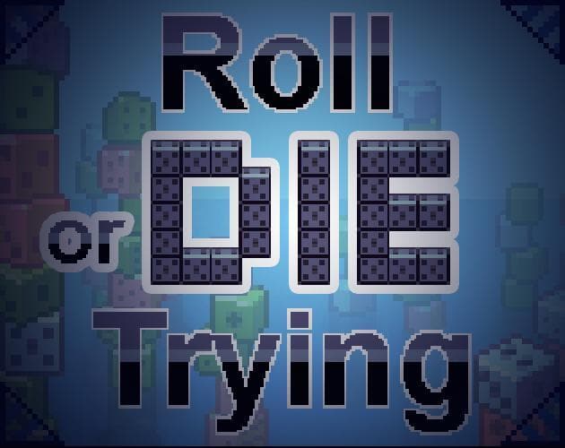 roll, or die trying