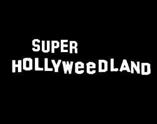 Super Hollyweedland screenshot 2