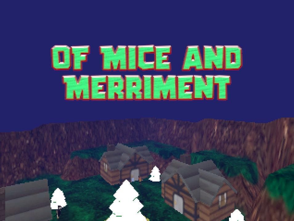 Of Mice and Merriment