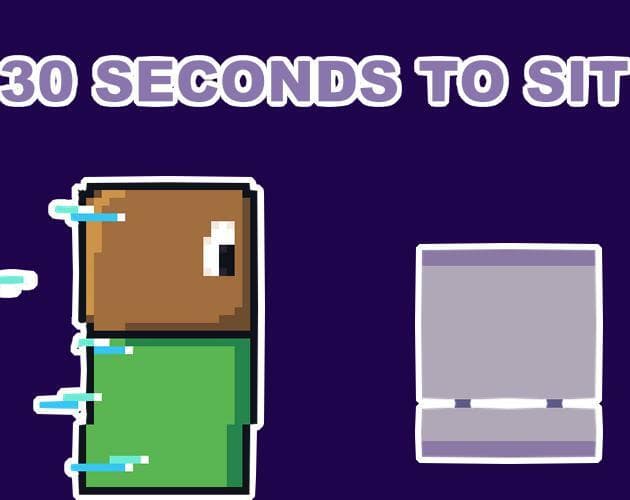30 seconds to sit