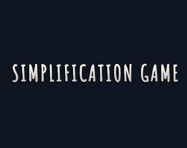 Simplification Game