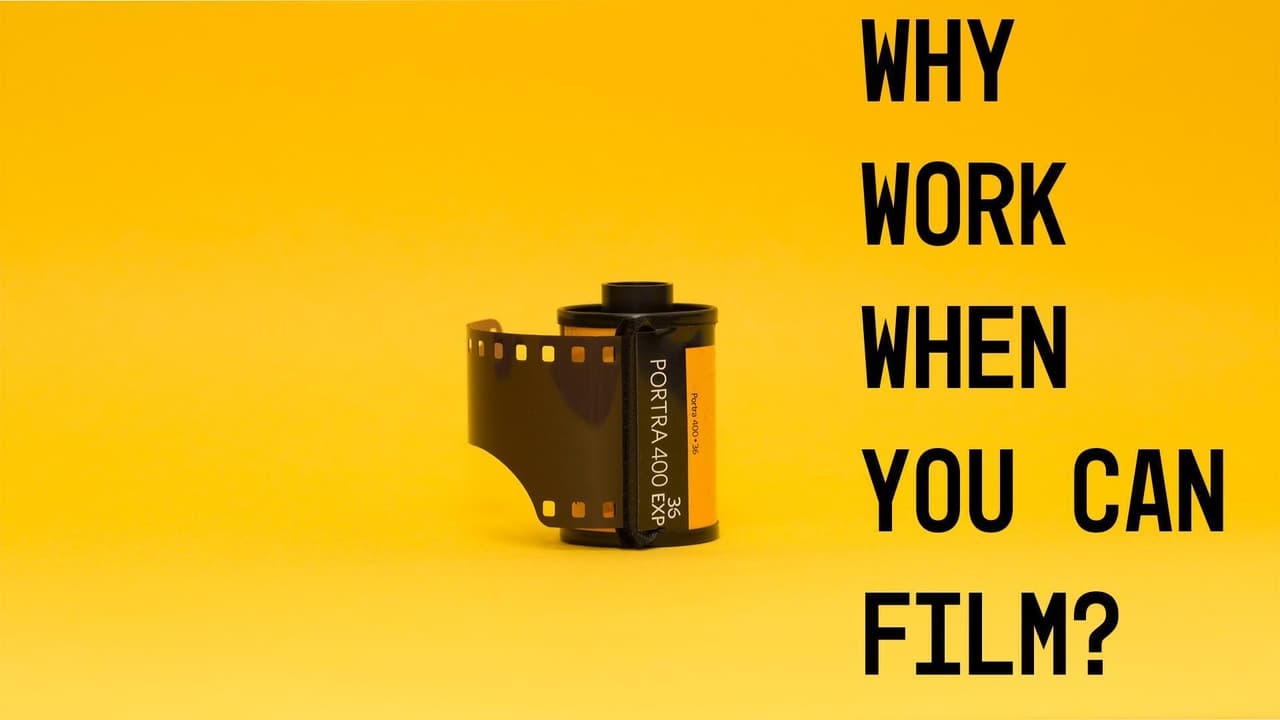 Why Work When You Can Film? Download.