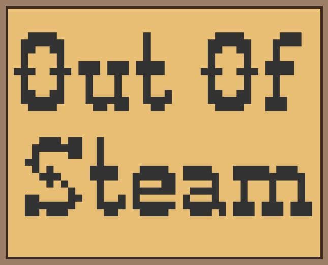 Out of Steam