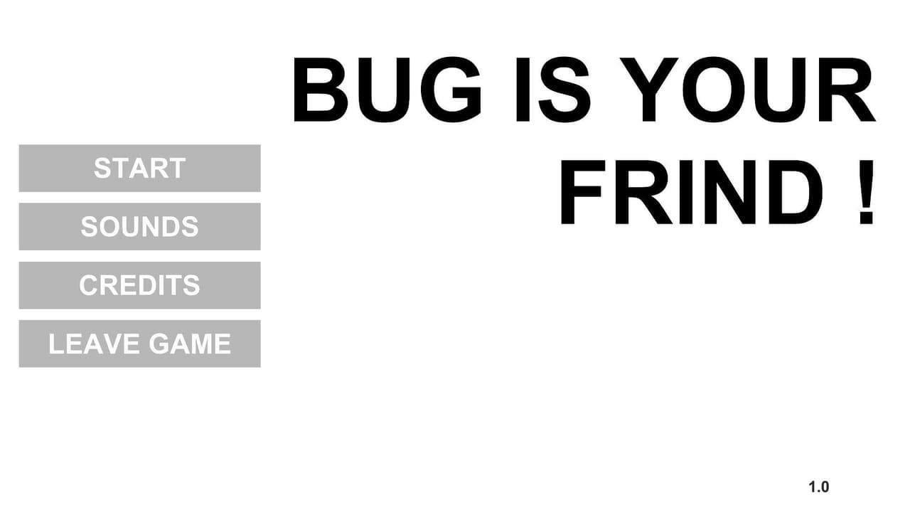 BUG IS YOUR FRIEND screenshot 2