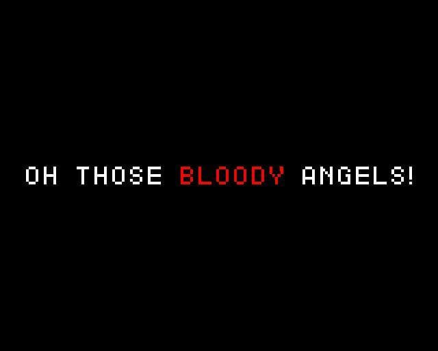 Oh Those Bloody Angels!