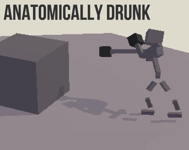 Anatomically Drunk