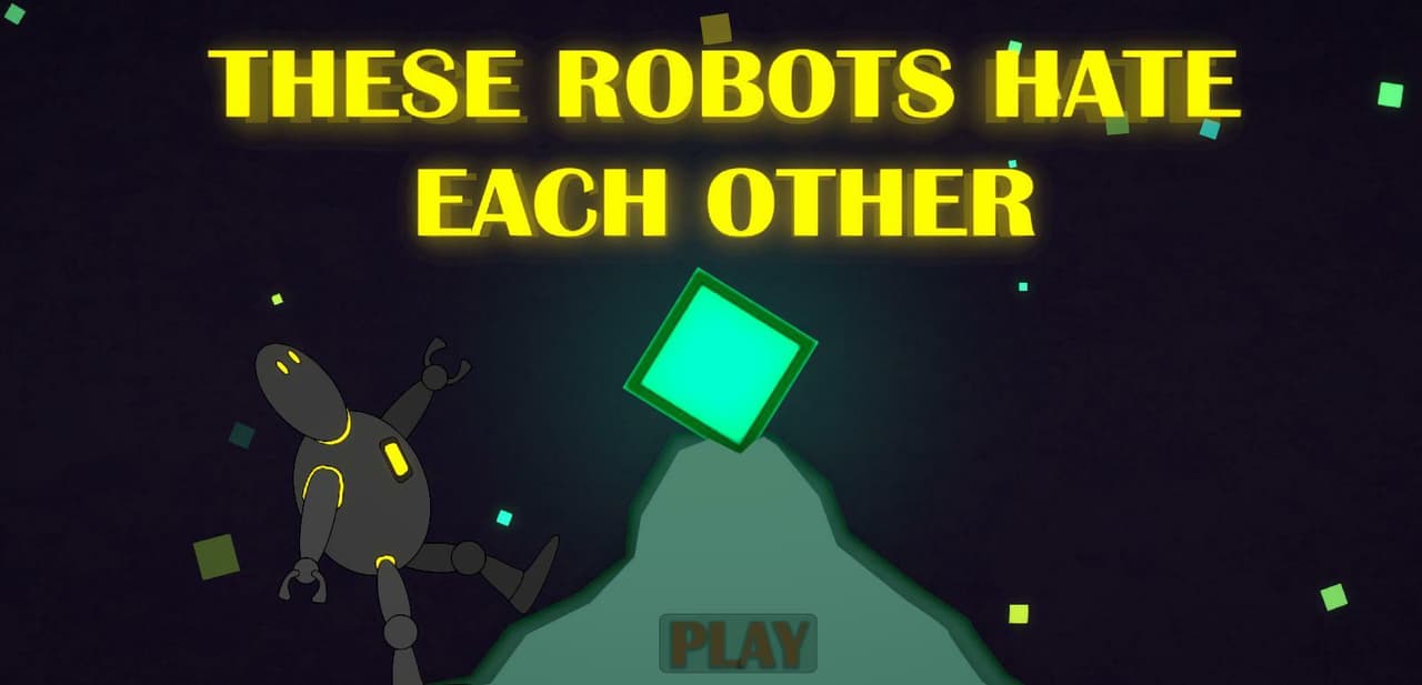THESE ROBOTS HATE EACH OTHER