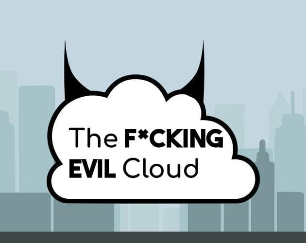 The F*cking Evil Cloud
