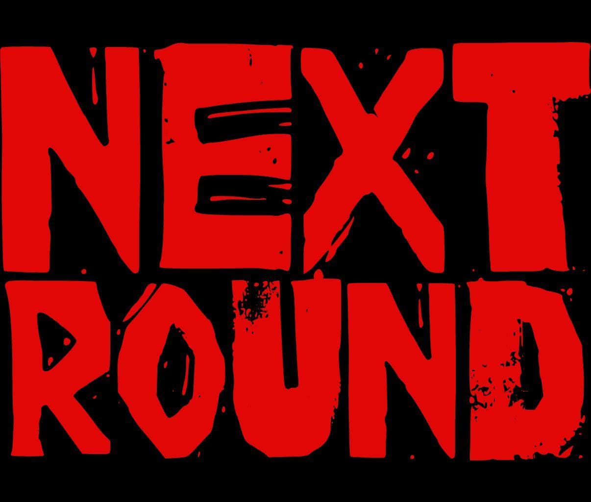 Next Round