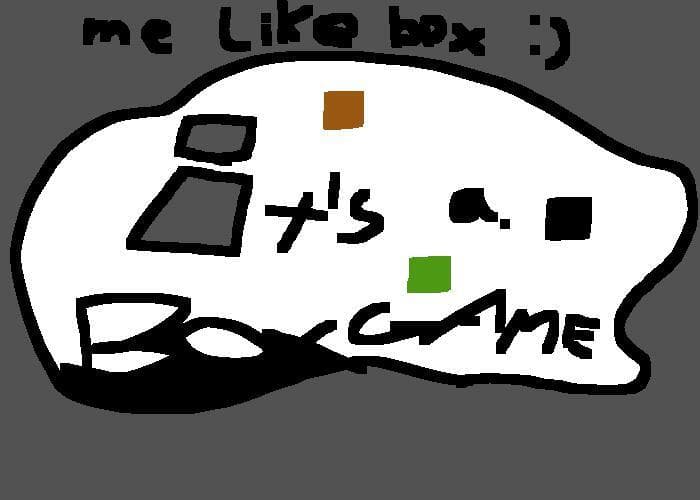 Its a BOX GAME!
