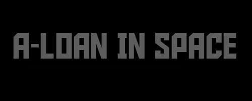 A-Loan in Space