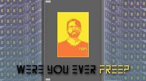 Were you ever free?