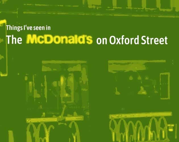 The McDonalds on Oxford Street