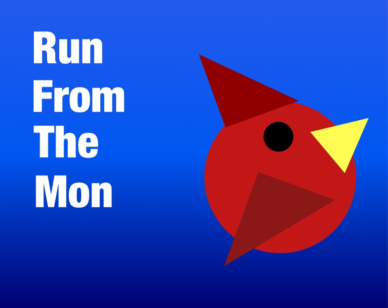 Run From The Mon