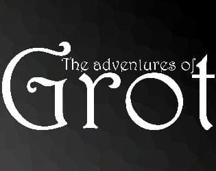 The adventures of Grot
