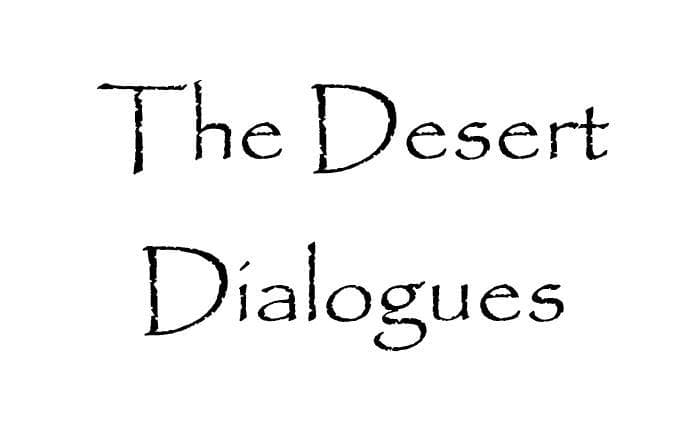The Desert Dialogues