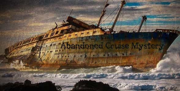 Abandoned Cruise Mystery