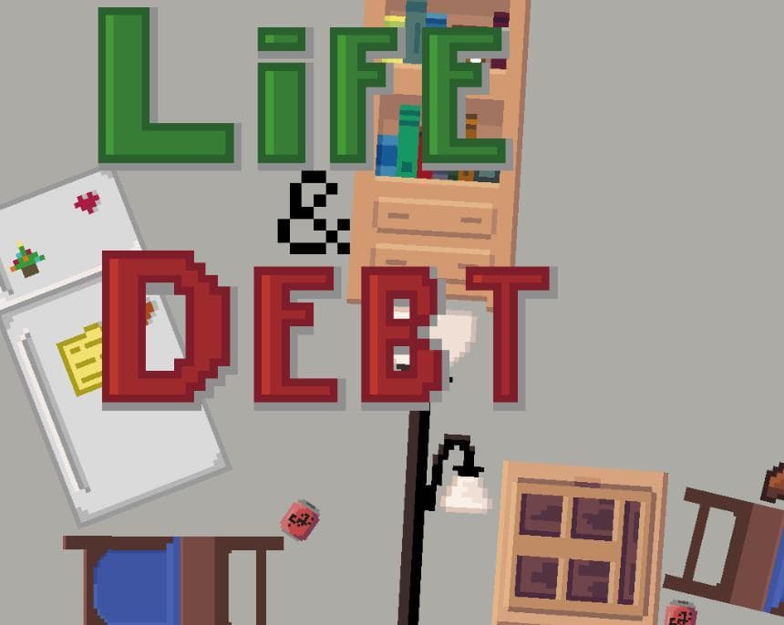 Ludum Dare 40 | Life & Debt: A Real Life Simulator