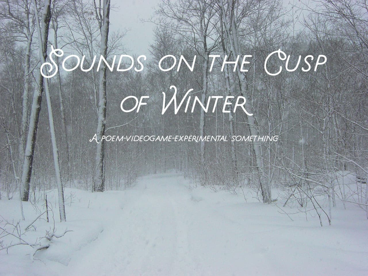 Sounds on the Cusp of Winter