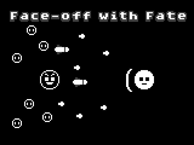 Face-off with Fate