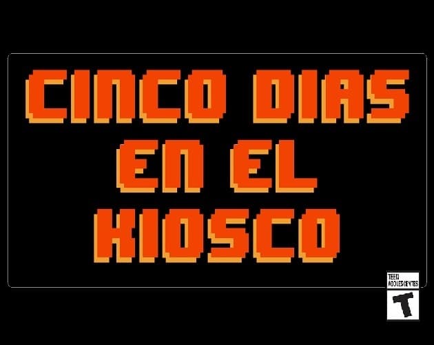 Cinco Días en el KIOSKO