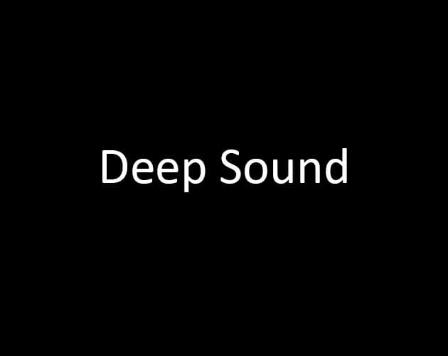 Deep Sound