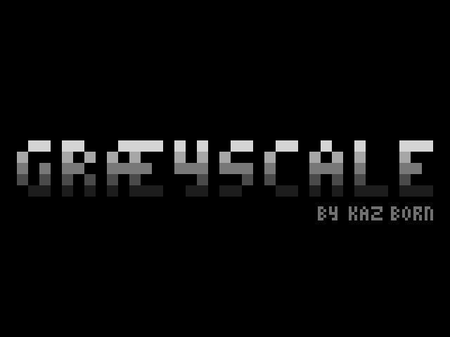GRÆYSCALE